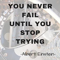 Je faalt nooit totdat je stopt met proberen - quote Albert Einstein