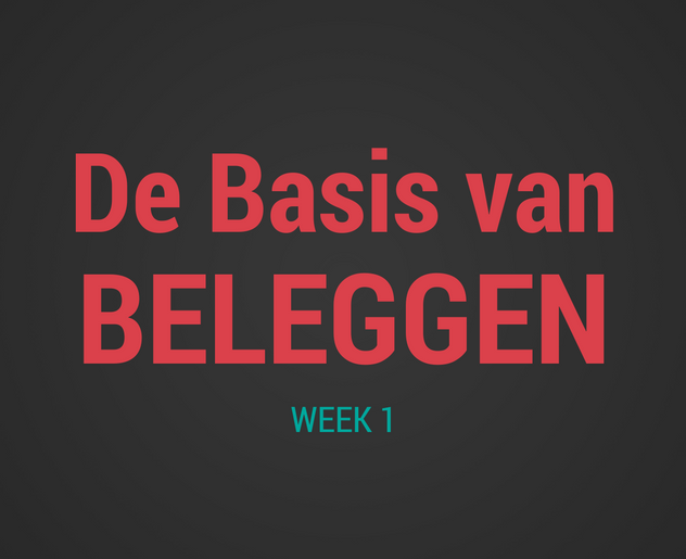 De Basis van Beleggen week 1 Online Bootcamp Beleggen
