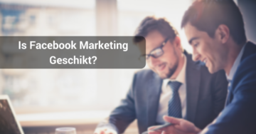Is Facebook Marketing geschikt of ongeschikt voor mijn business?