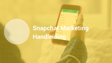 Snapchat Marketing Handleiding