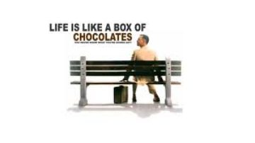 Life is like a box of chocolates.