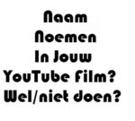Moet Je Je Eigen Naam Noemen In Jouw YouTube Film?
