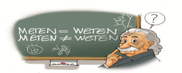 Is meten wel weten? Is meten wel weten?